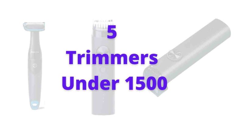 Top 5 Trimmers Under 1500